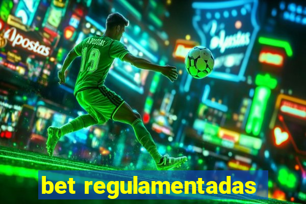 bet regulamentadas